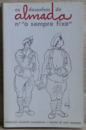 OS DESENHOS DE ALMADA N´"O SEMPRE FIXE"  (1926-1935)