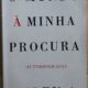 O MUNDO À MINHA PROCURA. Autobiografia Ruben A.