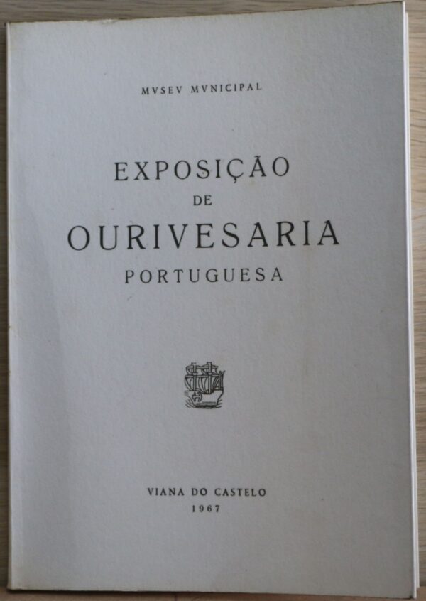 EXPOSIÇÃO DE OURIVESARIA PORTUGUESA