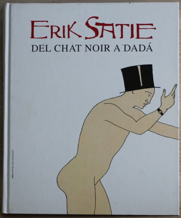 ERIK SATIE DEL CHAT NOIR A DADÁ